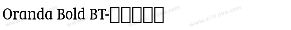Oranda Bold BT字体转换